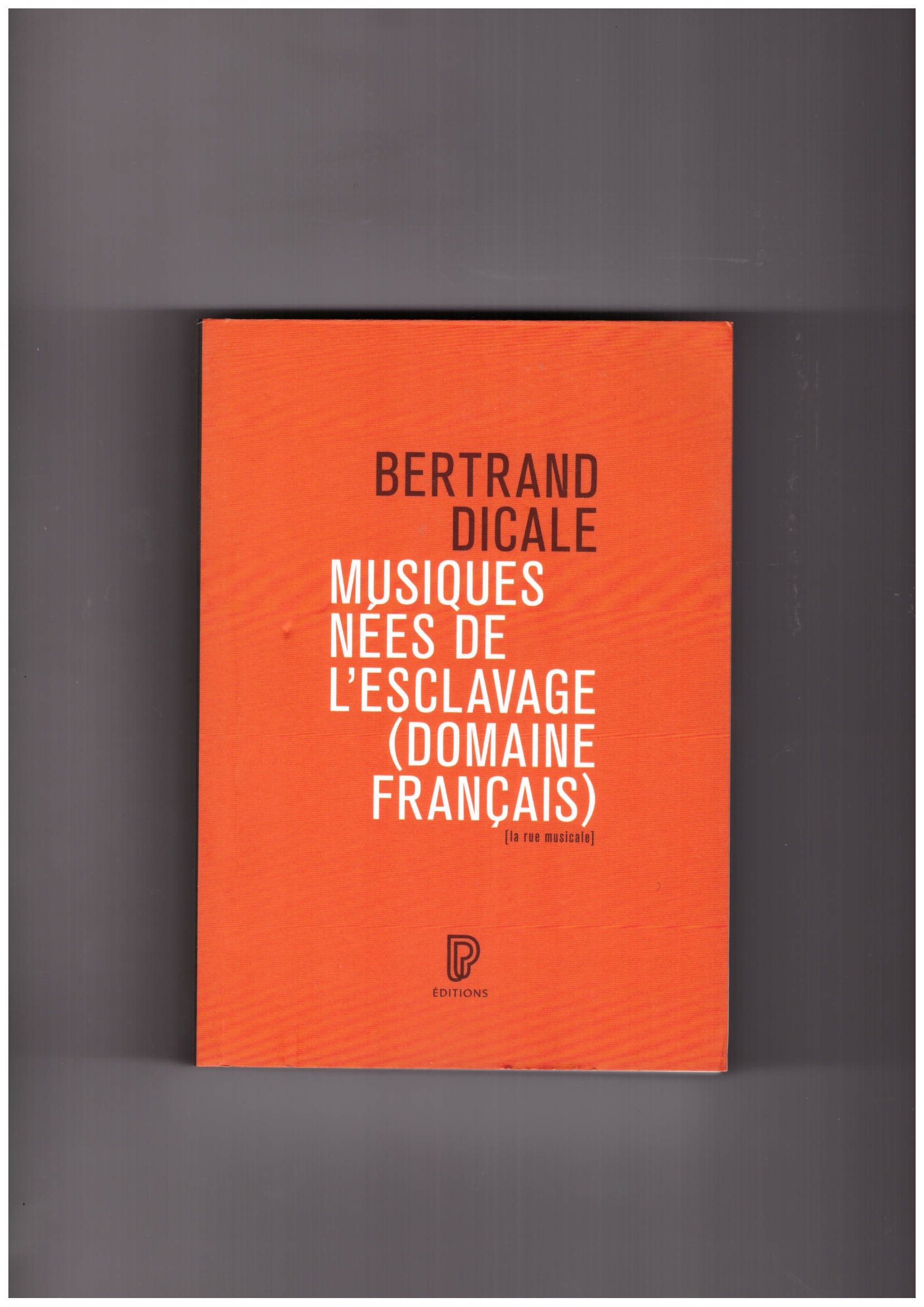 DICALE, Bertrand - Musiques nées de l'esclavage